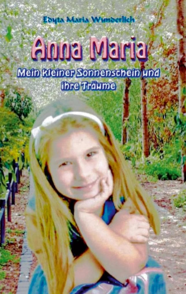 Anna Maria: Mein kleiner Sonnenschein und ihre Träume