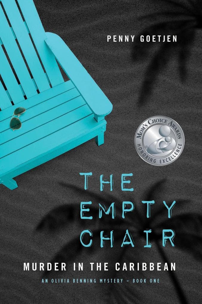 The Empty Chair: Murder in the Caribbean (Olivia Benning Mysteries, #1)