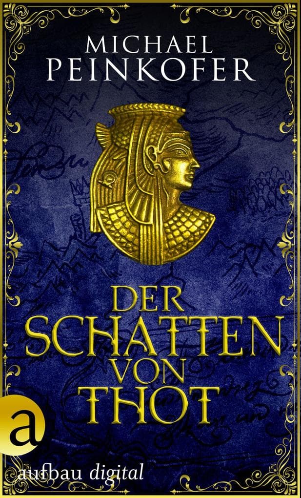 Der Schatten von Thot: Nach den Aufzeichnungen von Lady Kincaid - Historischer Roman