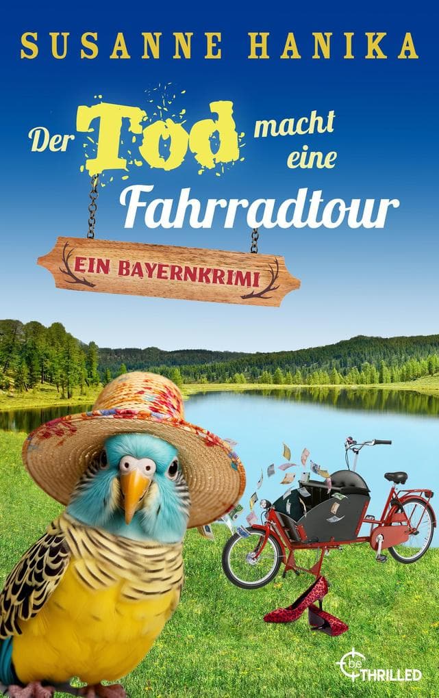 Der Tod macht eine Fahrradtour: Ein Bayernkrimi