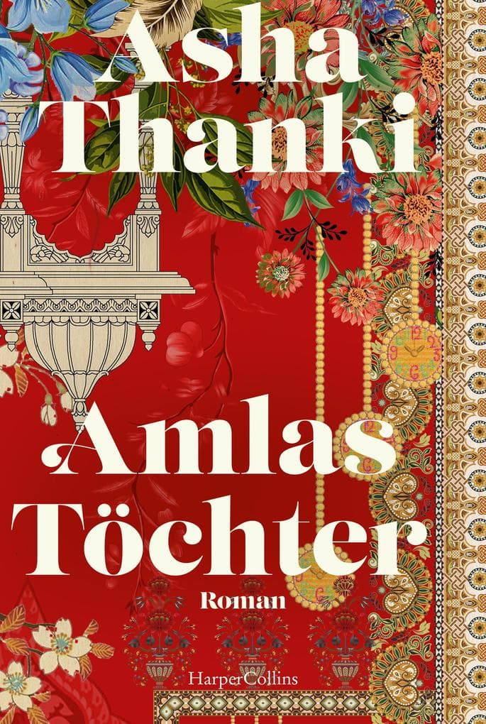 Amlas Töchter: Roman | Herausragendes Debüt: Mitreißend wie Min Jin Lee, politisch wie Mohsin Hamid | Die Geschichte Pakistans mit einer zärtlichen Liebe im Mittelpunkt