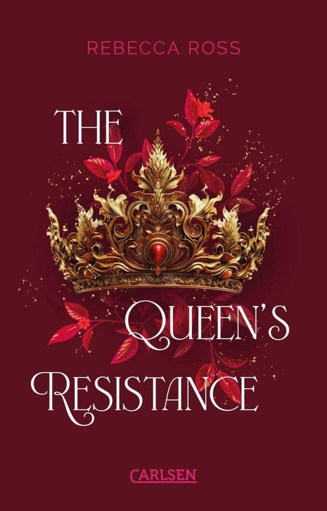 The Queen's Resistance (The Queen's Rising 2): Rasante Romantasy im historisch anmutenden Setting, voller unerwarteter Wendungen und mit einem unwiderstehlichen Love Interest!