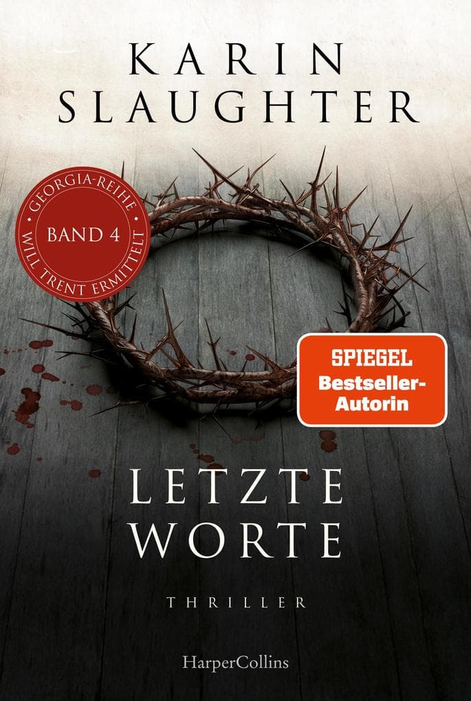 Letzte Worte: Thriller | Ein weiterer spannungsgeladener Roman der SPIEGEL-Bestsellerautorin - Will Trent im Einsatz