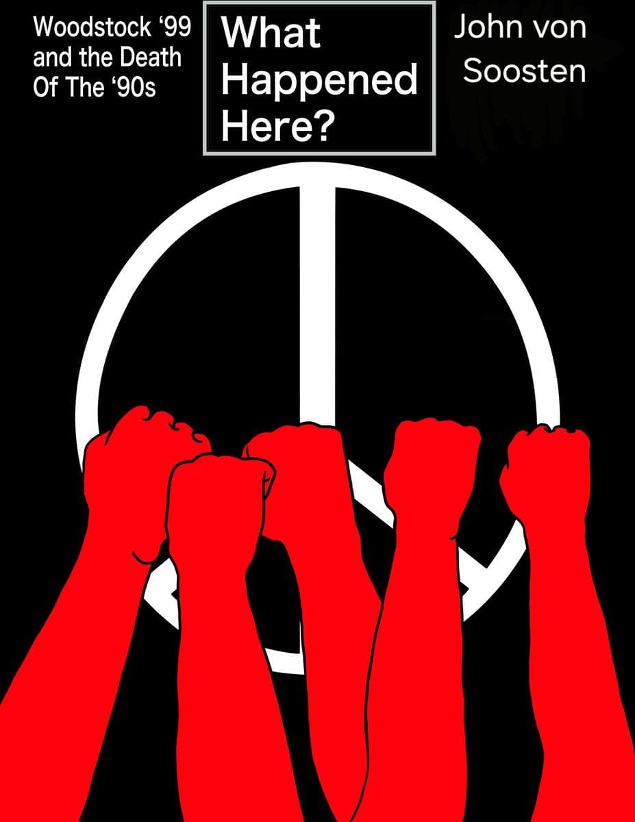 What Happened Here? Woodstock '99 and the Death Of The '90s: What Happened Here?, #2