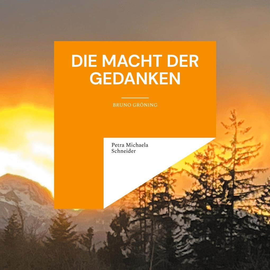 Die Macht der Gedanken: Bruno Gröning