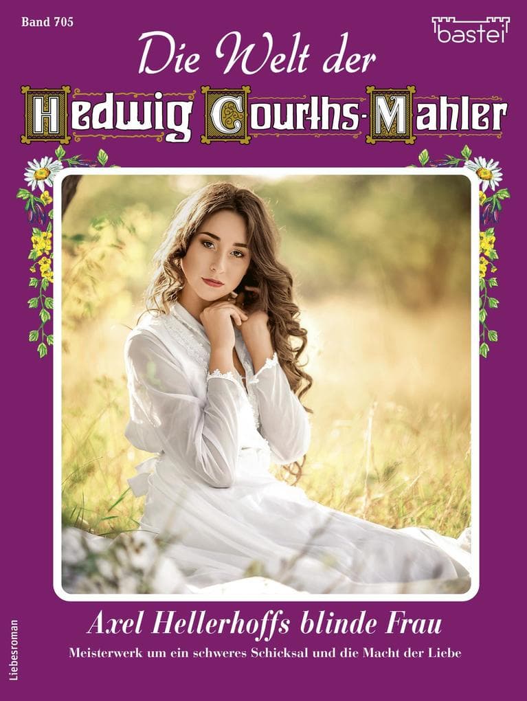 Die Welt der Hedwig Courths-Mahler 705: Axel Hellerhoffs blinde Frau