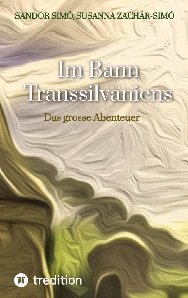 Im Bann Transsilvaniens: Das grosse Abenteuer