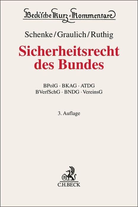 Sicherheitsrecht des Bundes: BPolG, BKAG, ATDG, BVerfSchG, BNDG, VereinsG