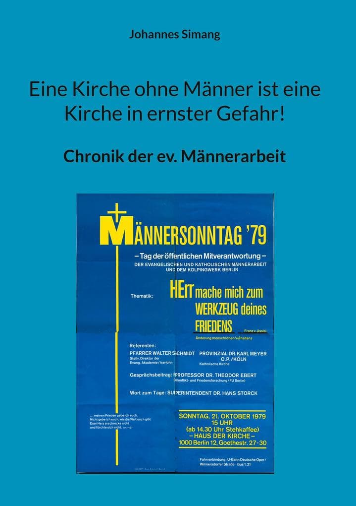 Eine Kirche ohne Männer ist eine Kirche in ernster Gefahr!: Chronik der ev. Männerarbeit