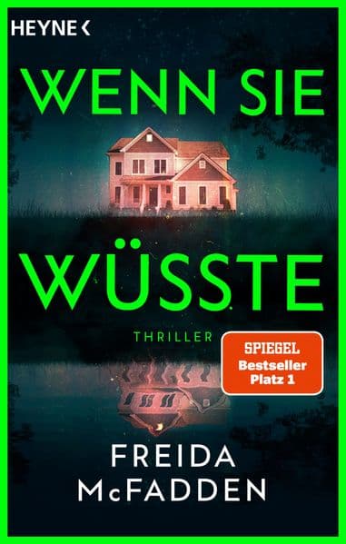 Wenn sie wüsste: Thriller - Der SPIEGEL-Bestseller