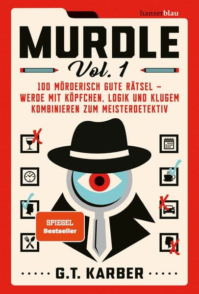 Murdle Volume 1: 100 mörderisch gute Rätsel - werde mit Köpfchen, Logik und klugem Kombinieren zum Meisterdetektiv