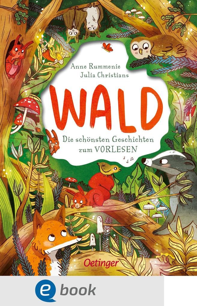 Wald. Die schönsten Geschichten zum Vorlesen: Vorlesebuch ab 3 Jahren mit 15 Vorlesegeschichten über Waldtiere, Freundschaft und Mut, mit Spiel- und Bastelideen