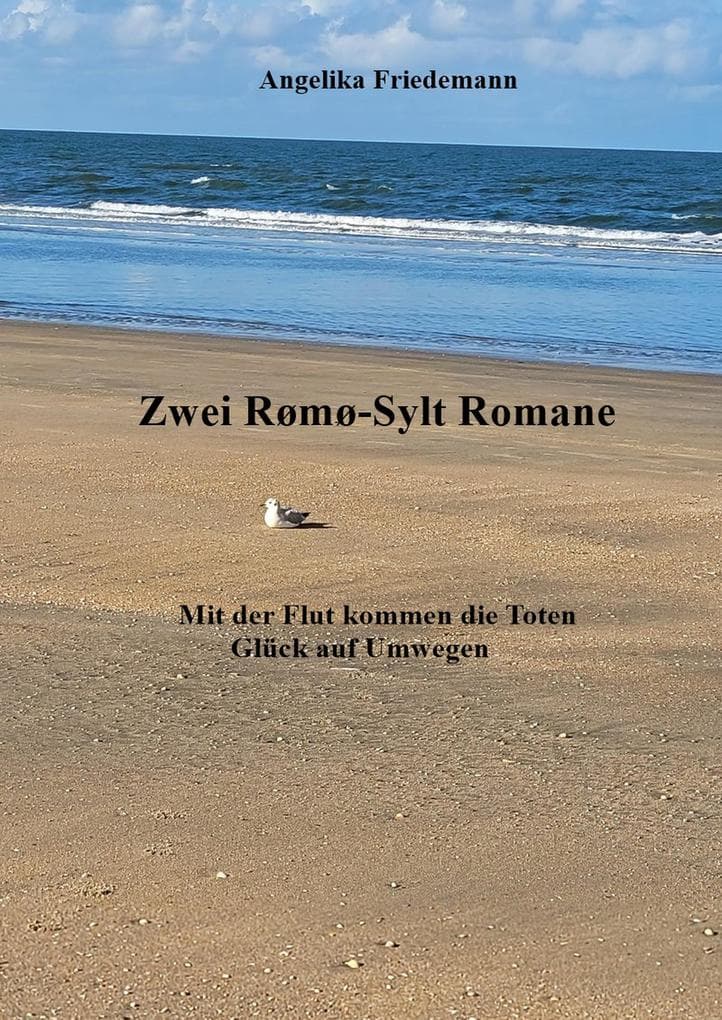 Zwei Rømø-Sylt Romane: Mit der Flut kommen die Toten Glück auf Umwegen