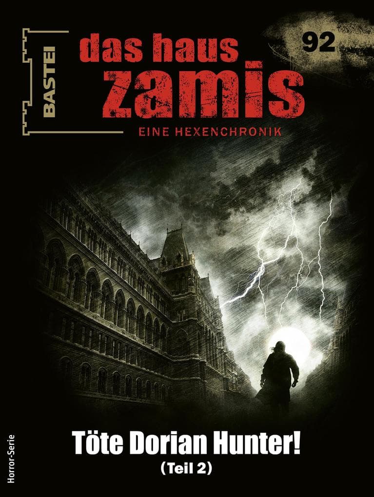 Das Haus Zamis 92: Töte Dorian Hunter (Teil 2)