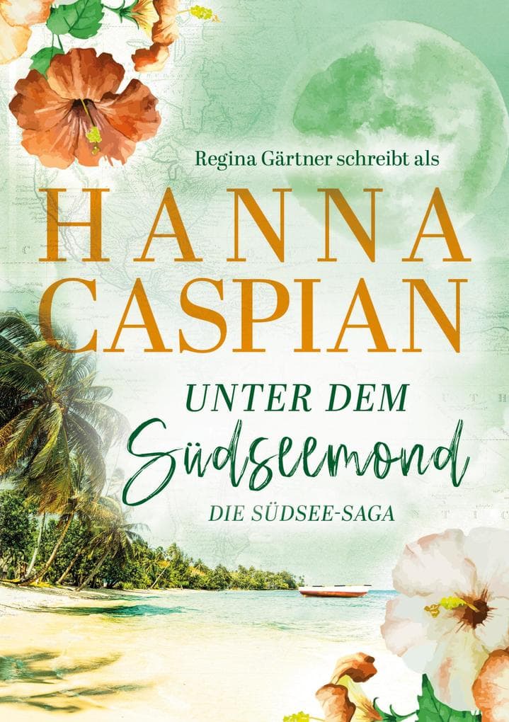 Unter dem Südseemond: Südsee-Saga 1