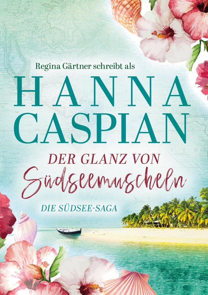 Der Glanz von Südseemuscheln: Südsee-Saga 2