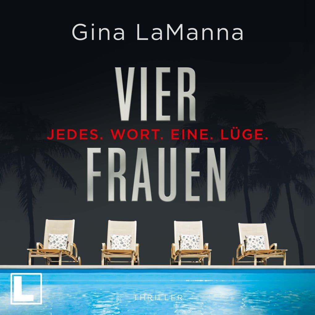 Vier Frauen: Jedes. Wort. Eine. Lüge.