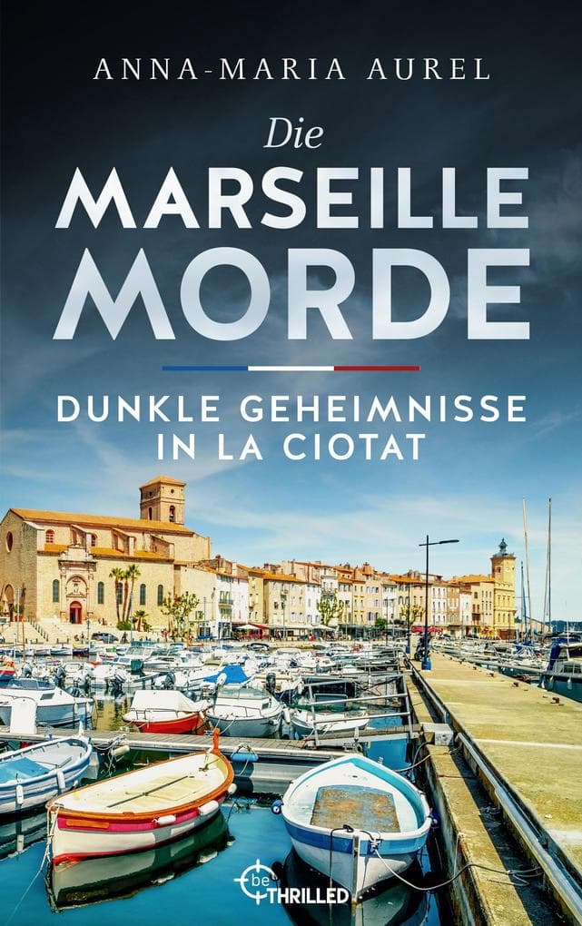 Die Marseille-Morde - Dunkle Geheimnisse in La Ciotat: Frankreich-Krimi