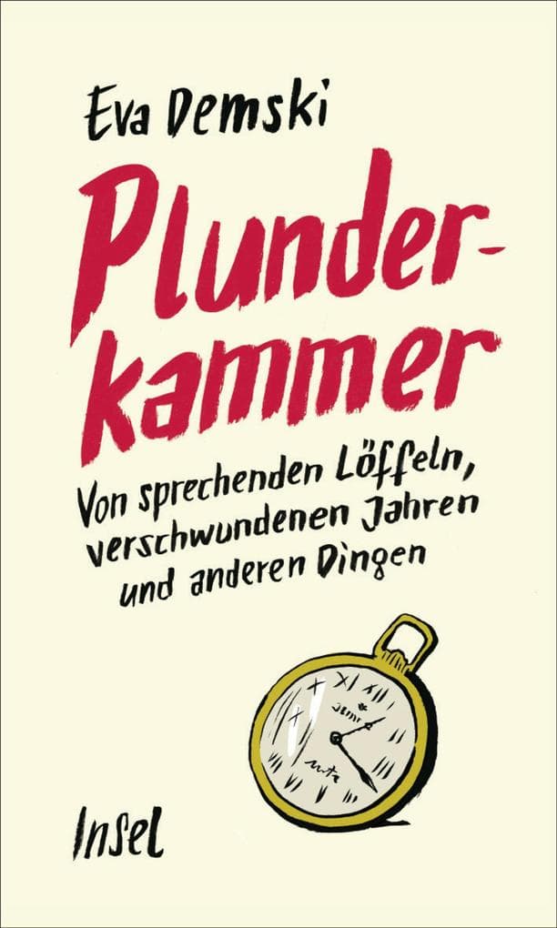 Plunderkammer: Von sprechenden Löffeln, verschwundenen Jahren und anderen Dingen