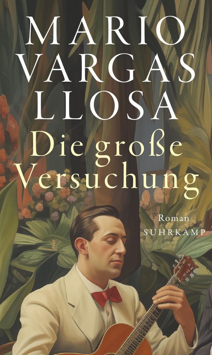 Die große Versuchung: Roman | Das ganze Leben, die ganze Welt in einem Buch | Nobelpreis für Literatur 2010