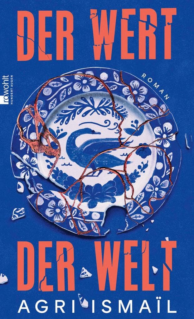 Der Wert der Welt: Roman | 'Ich habe jahrelang auf dieses Buch gewartet, ohne es zu wissen.' Ronya Othmann