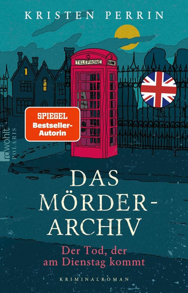 Das Mörderarchiv: Der Tod, der am Dienstag kommt