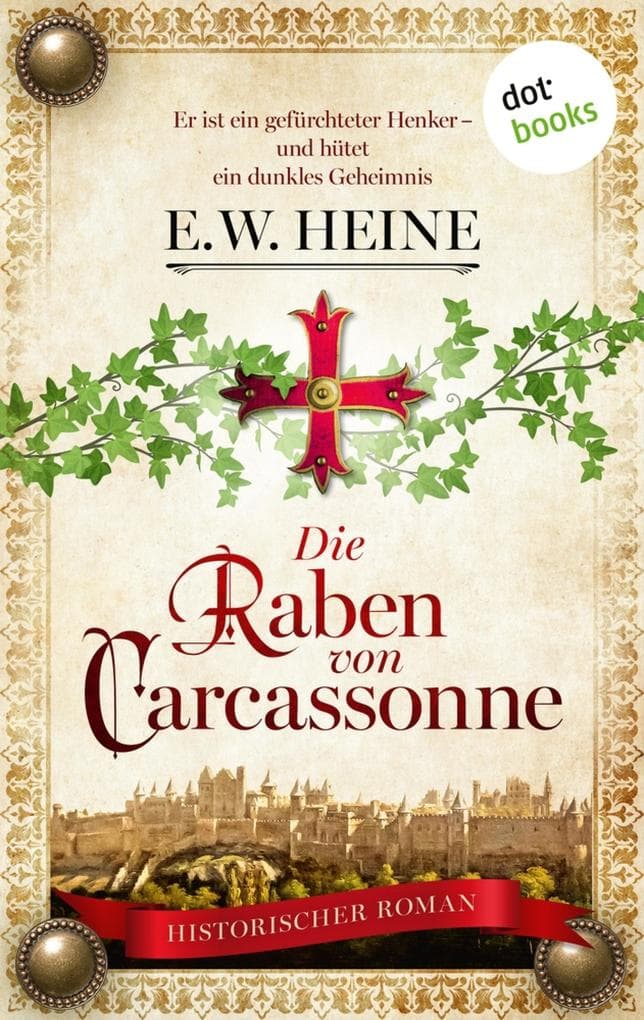 Die Raben von Carcassonne: Historischer Roman - »Die Säulen der Welt«-Saga 3 | Ein gefürchteter Henker mit einem dunklen Geheimnis