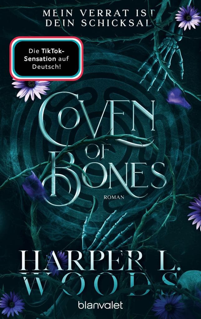 Coven of Bones - Mein Verrat ist dein Schicksal: Roman - Das Finale der spicy Enemies-to-Lovers-Saga mit Hexen
