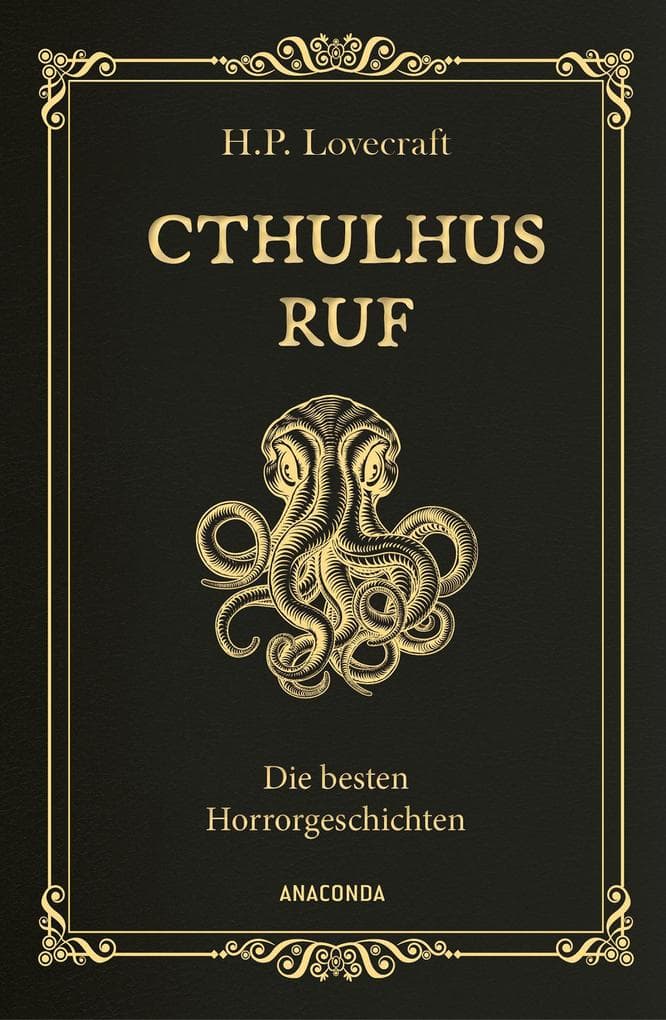 Cthulhus Ruf. Die besten Horrorgeschichten (u.a. mit 'Cthulhus Ruf', 'Ding auf der Schwelle', 'Pickmans Modell'): Gebunden in Cabra-Leder mit Goldprägung