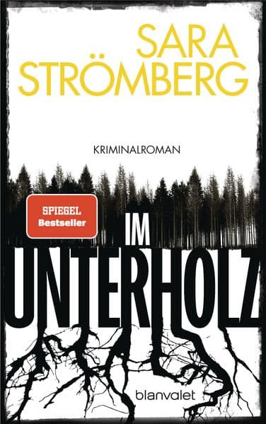 Im Unterholz: Kriminalroman - Der Platz-1-Bestseller aus Schweden - preisgekrönt, tiefgründig und hochspannend
