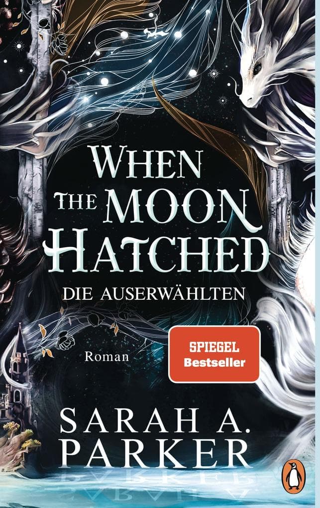 When The Moon Hatched: Die Auserwählten - Roman - Der Selfpublishing-Bestseller und TikTok-Hype