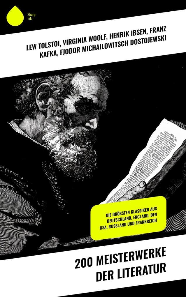 200 Meisterwerke der Literatur: Die größten Klassiker aus Deutschland, England, den USA, Russland und Frankreich