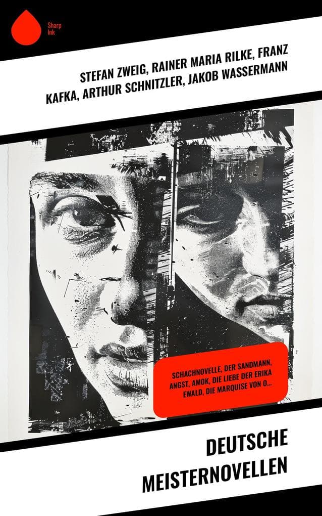 Deutsche Meisternovellen: Schachnovelle, Der Sandmann, Angst, Amok, Die Liebe der Erika Ewald, Die Marquise von O...