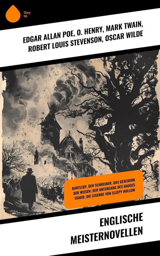 Englische Meisternovellen: Bartleby, der Schreiber; Das Geschenk der Weisen; Der Untergang des Hauses Usher; Die Legende Von Sleepy Hollow