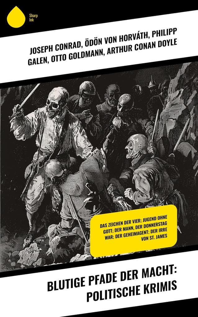 Blutige Pfade der Macht: Politische Krimis: Das Zeichen der Vier; Jugend ohne Gott; Der Mann, der Donnerstag war; Der Geheimagent; Der Irre von St. James