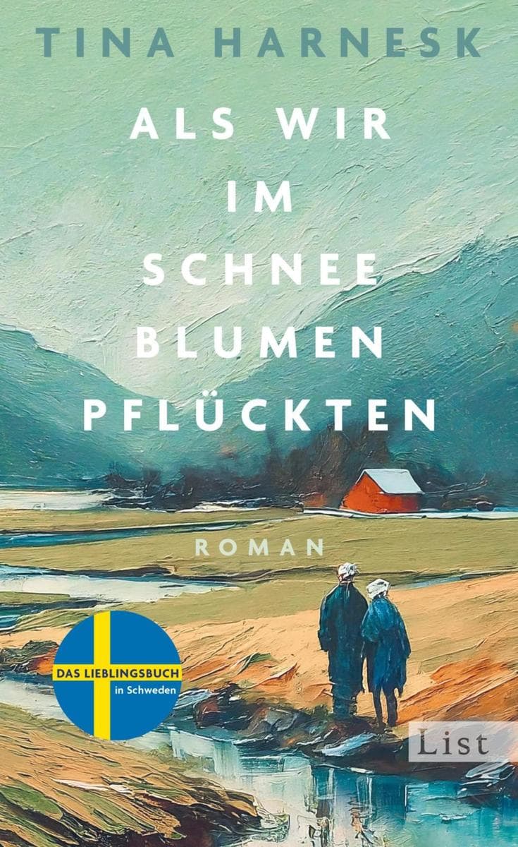 Als wir im Schnee Blumen pflückten: Roman