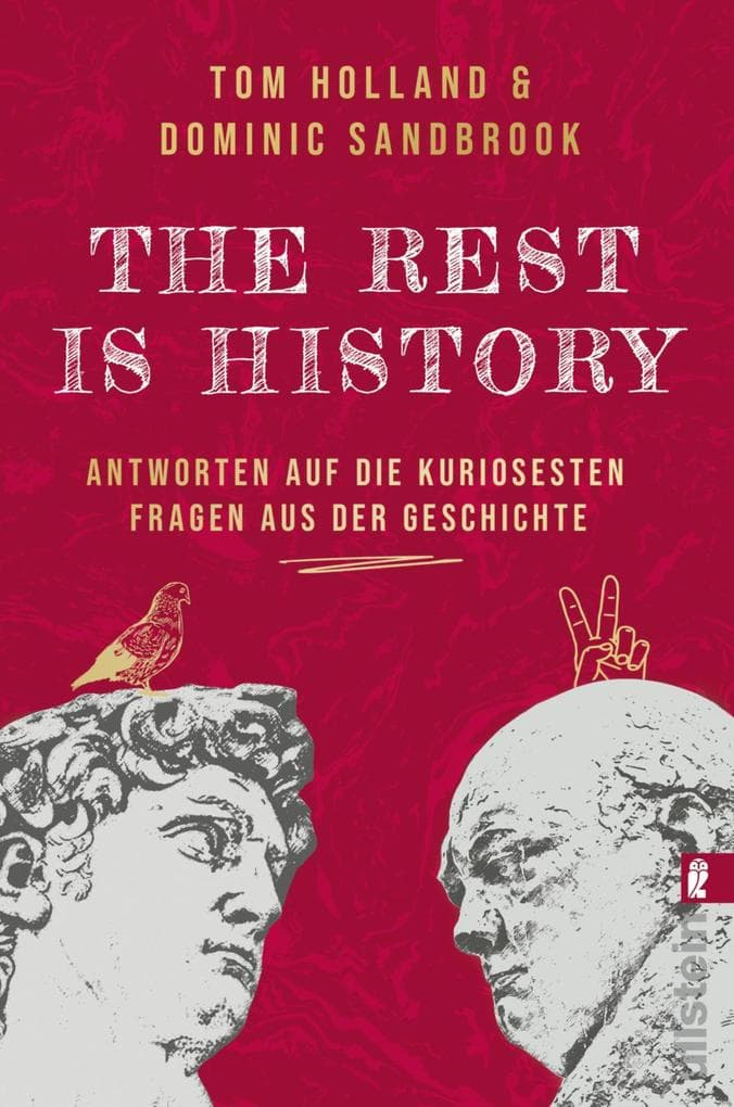 THE REST IS HISTORY: Antworten auf die kuriosesten Fragen aus der Geschichte