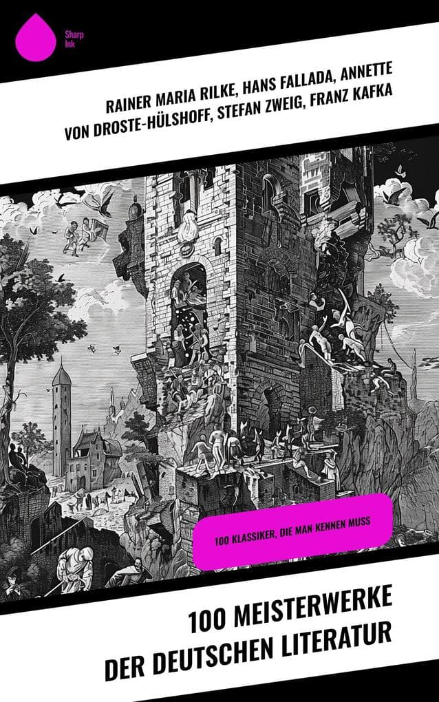 100 Meisterwerke der deutschen Literatur: 100 Klassiker, die man kennen muss