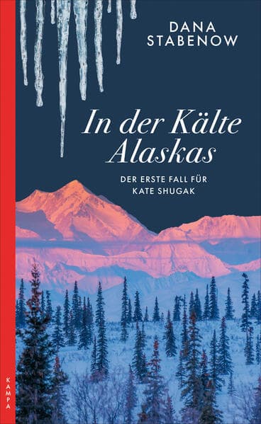 In der Kälte Alaskas: Der erste Fall für Kate Shugak