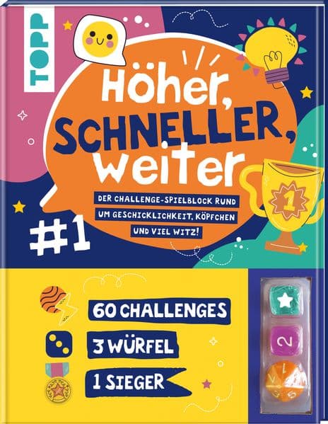 Höher, schneller, weiter! Der Challenge-Spieleblock mit 3 Würfeln: 60 Challenges rund um Geschicklichkeit, Köpfchen und mit viel Witz! Ab 7 Jahren