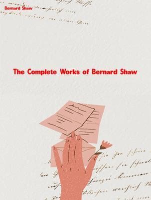 The Complete Works of Bernard Shaw