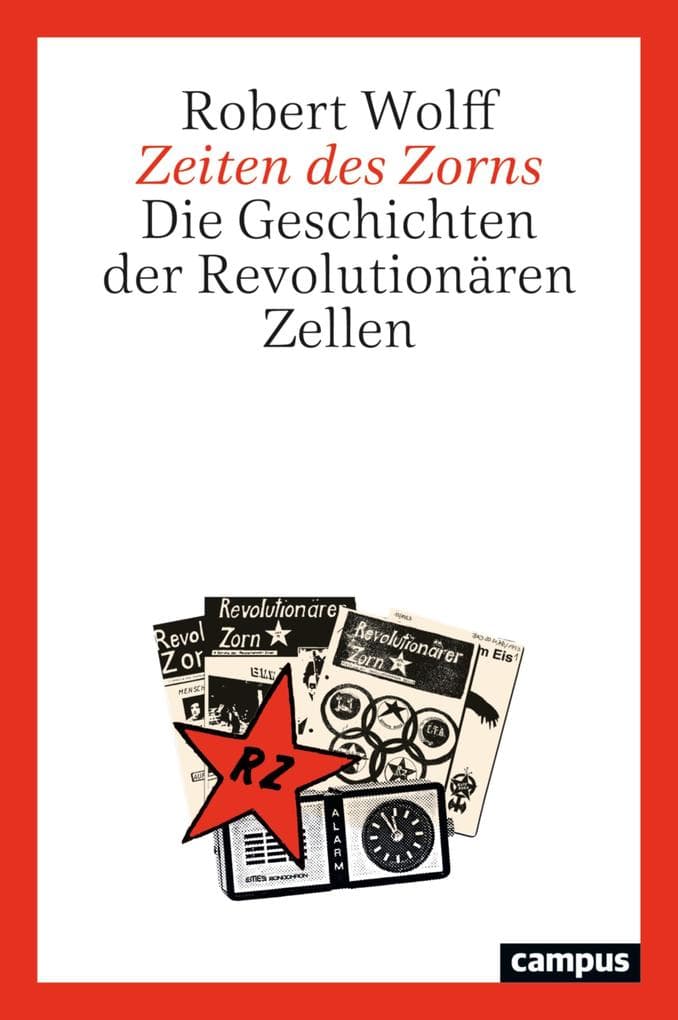 Zeiten des Zorns: Die Geschichten der Revolutionären Zellen