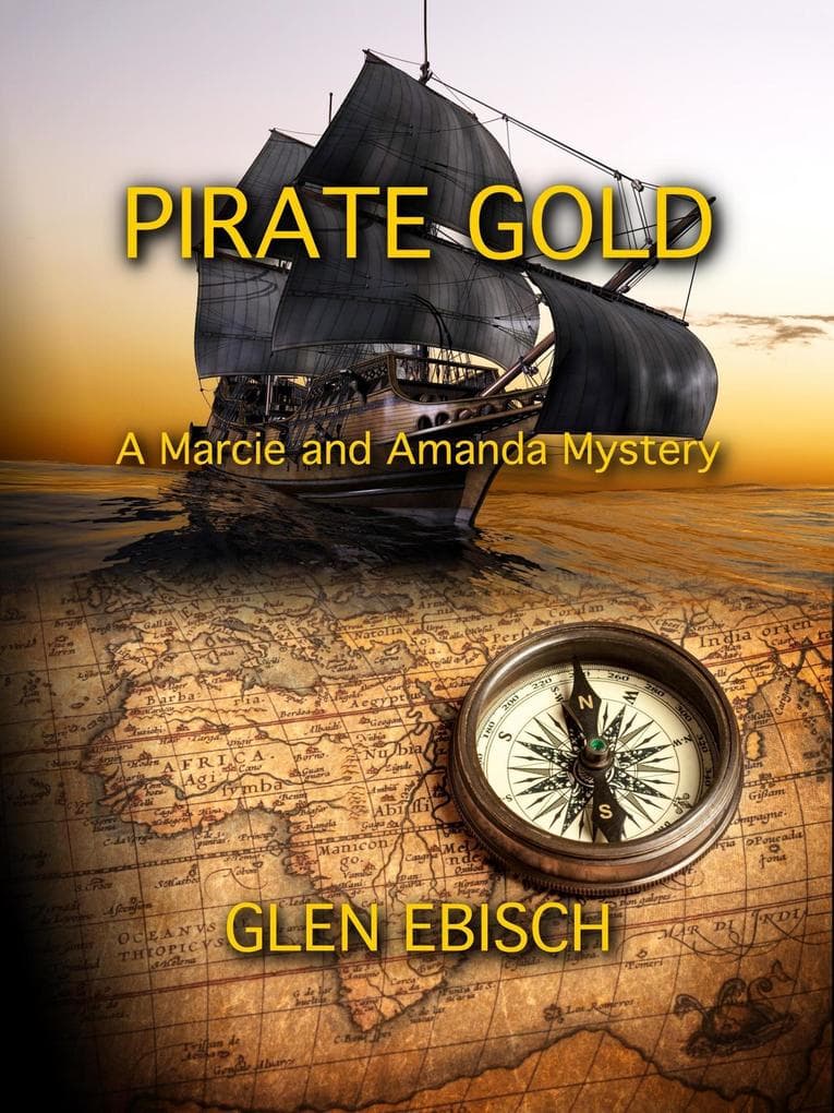 Pirate Gold (The Marcie and Amanda Mysteries, #6)