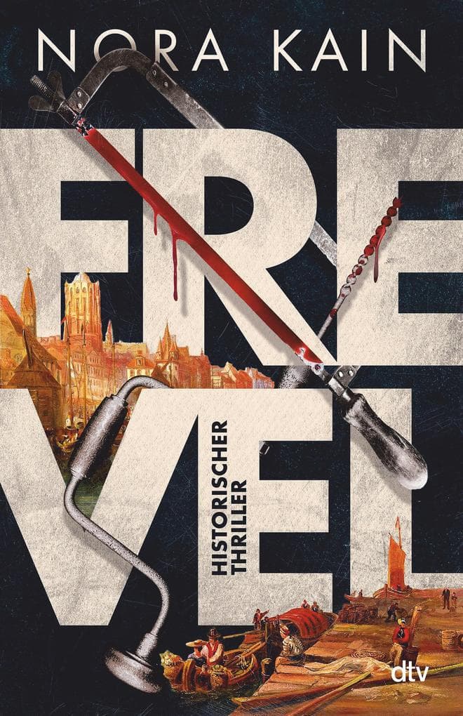 Frevel: Historischer Thriller | Blutig, abgründig, höllisch spannend - fesselnde Einblicke in die Anfänge der Gerichtsmedizin