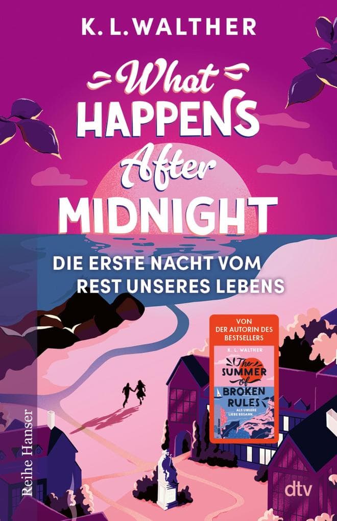 What Happens After Midnight: Die erste Nacht vom Rest unseres Lebens | Eine faszinierende Romance - knisternd wie ein Taylor-Swift-Song | Spiegel-Bestsellerautorin