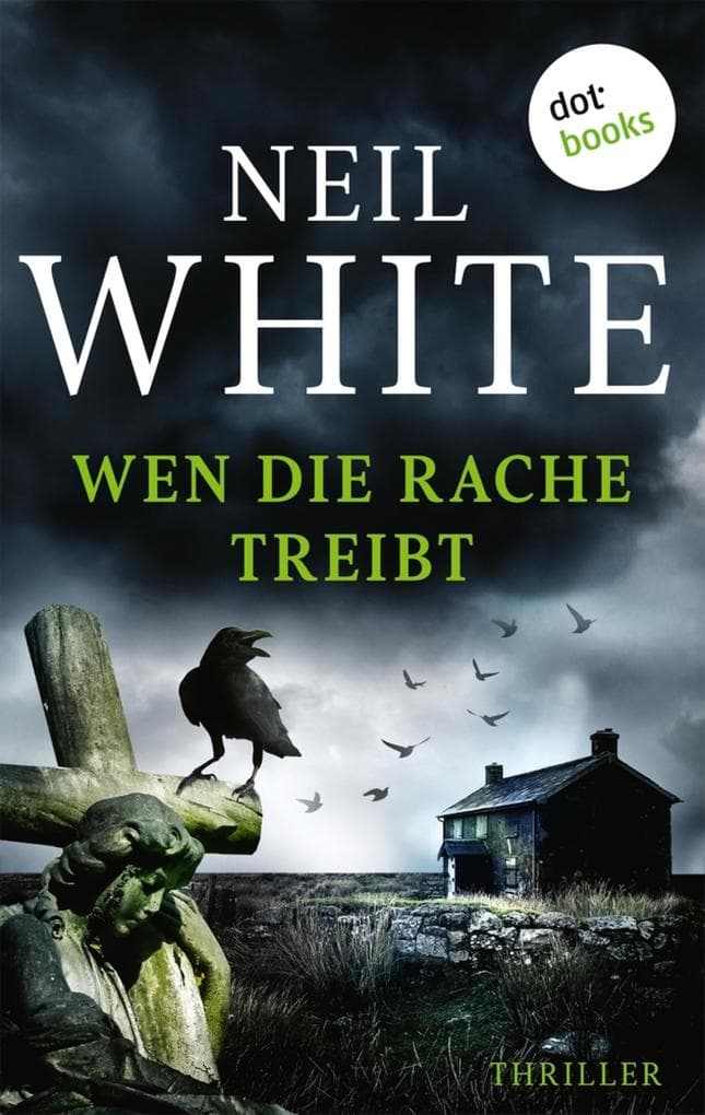 Wen die Rache treibt: Thriller: Lancashire Killings 4 | Zwei junge Frauen, zwei brutale Morde, ein gnadenloser Mörder ...