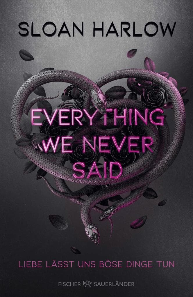 Everything We Never Said - Liebe lässt uns böse Dinge tun: romantic suspense meets dead best friend Spannungsgeladener Roman
