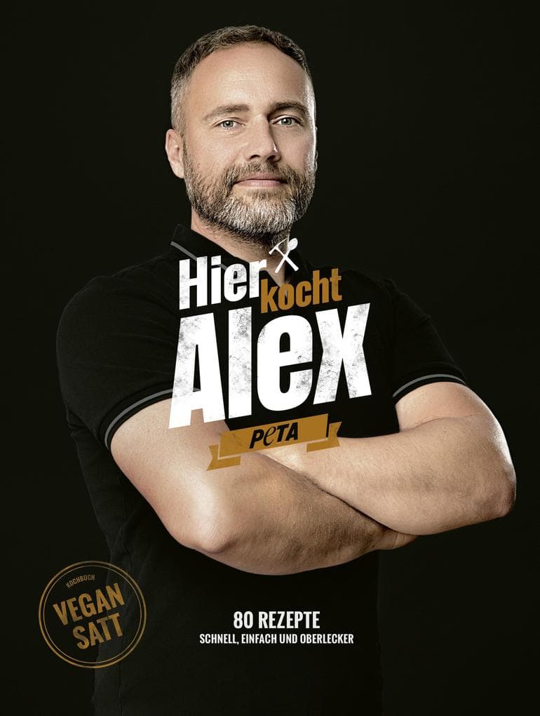Hier kocht Alex: 80 Rezepte - Schnell, einfach und oberlecker