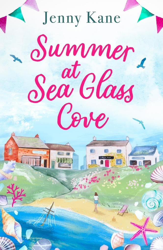 Summer at Sea Glass Cove: The newest heart-warming and uplifting perfect read for Summer 2024!