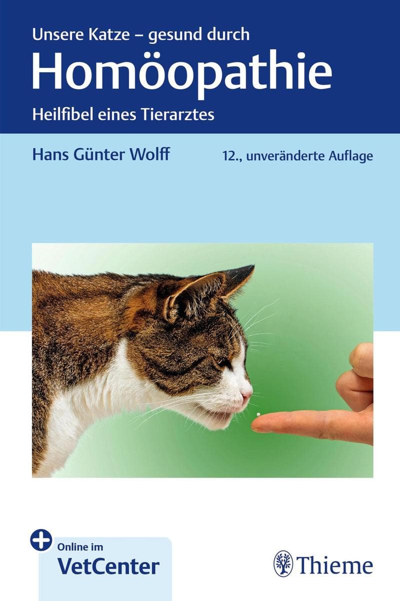 Unsere Katze - gesund durch Homöopathie: Heilfibel eines Tierarztes